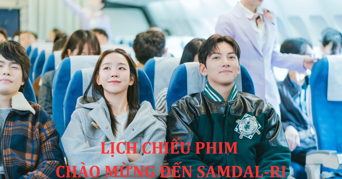 Lịch chiếu phim Chào Mừng Đến Samdal ri Liệu màn hợp tác của Ji Chang