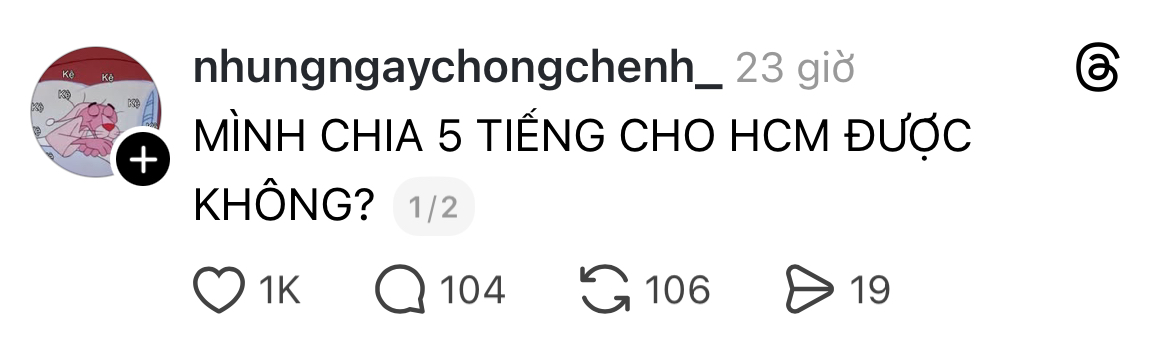 Fan mong muốn được chia 5 tiếng cho HCM (Nguồn: Threads)