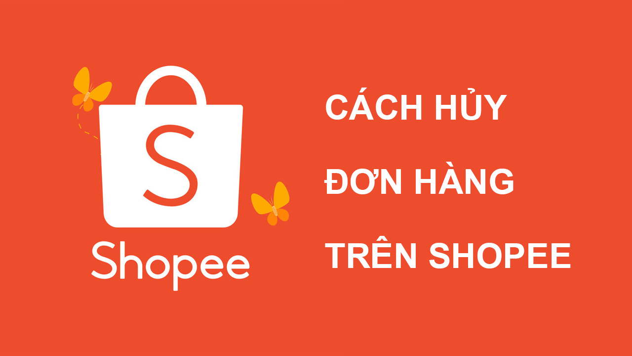 Tại sao người dùng cần hủy đơn hàng? Cách hủy đơn hàng Shopee hiệu quả, không tốn phí - ảnh 1