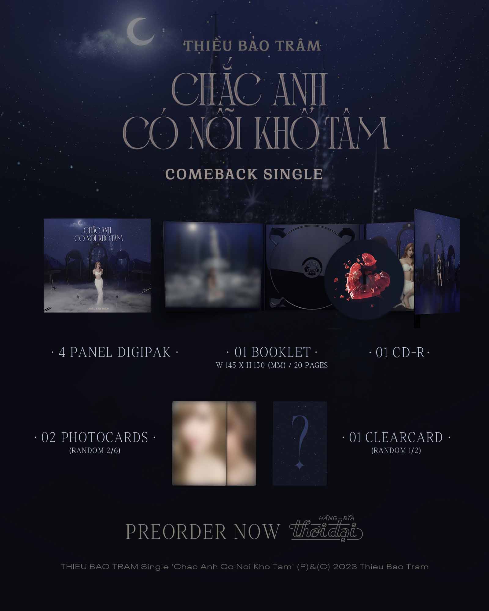 Thiều Bảo Trâm còn ra mắt CD Single phiên bản vật lý bao gồm: 4-Panel Digipak, 1 Booklet 20 pages, 2 Random Photocards, 1 Random Clearcard, 1 CD