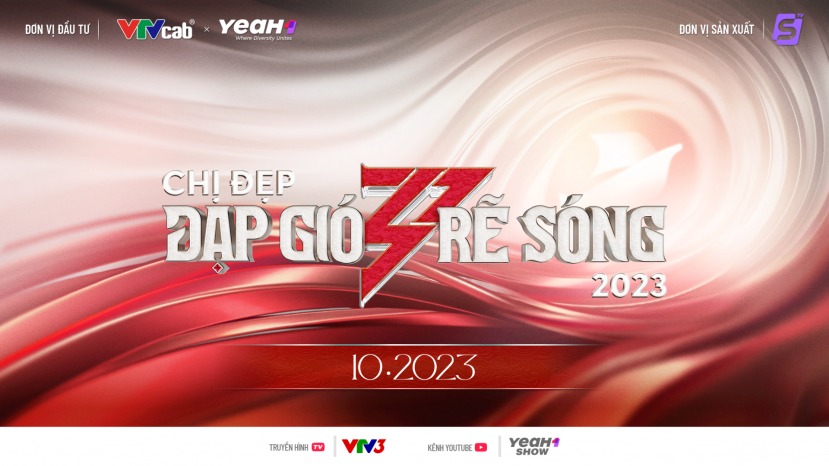 Show thực tế đình đám xứ Trung đã có bản Việt hóa mang tên 'Chị đẹp đạp gió rẽ sóng 2023' do VTVCab và YeaH1 phối hợp tổ chức