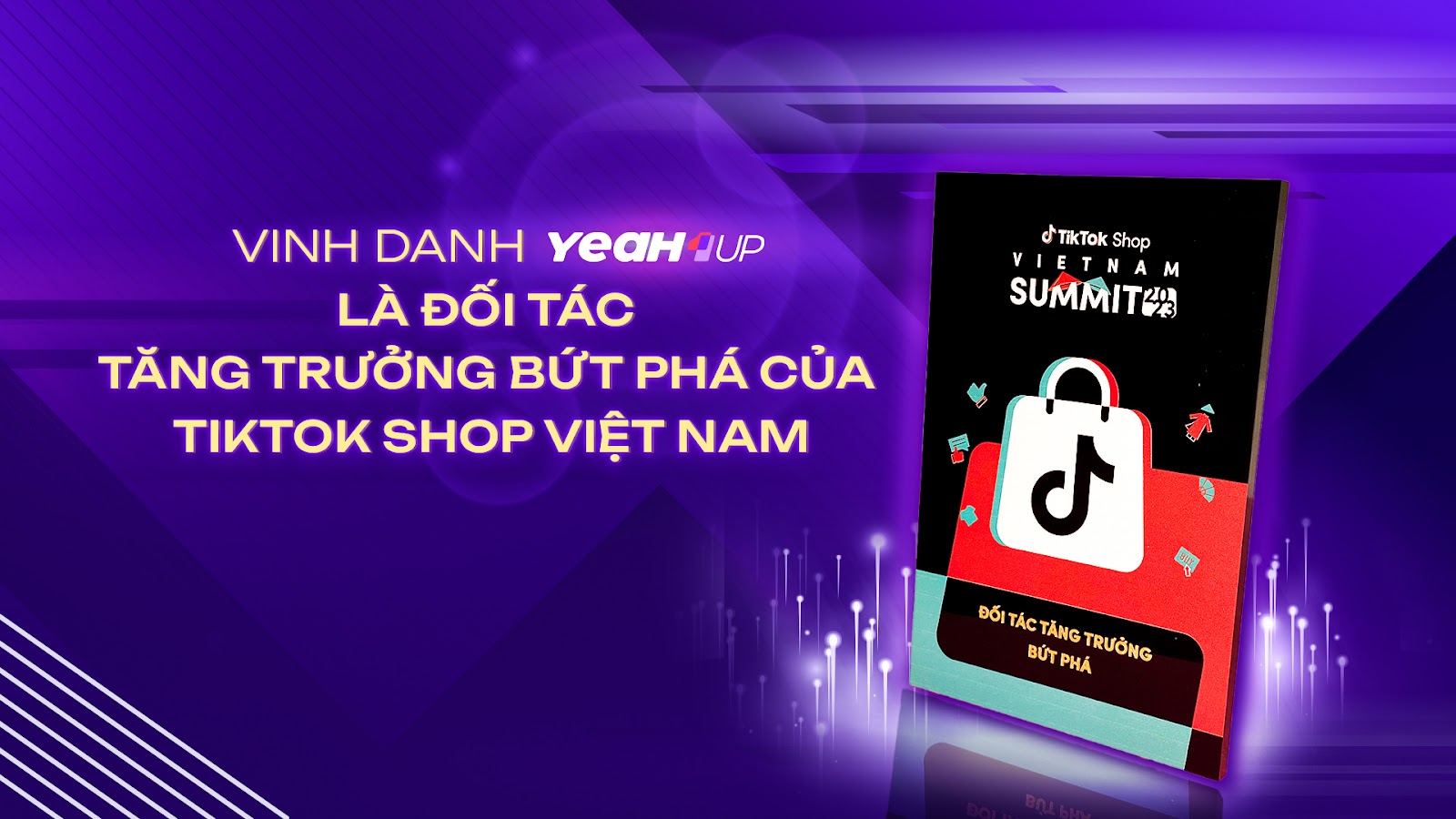 YeaH1 Up vinh dự nhận giải thưởng “Đối tác tăng trưởng bứt phá” của TikTok Shop Việt Nam