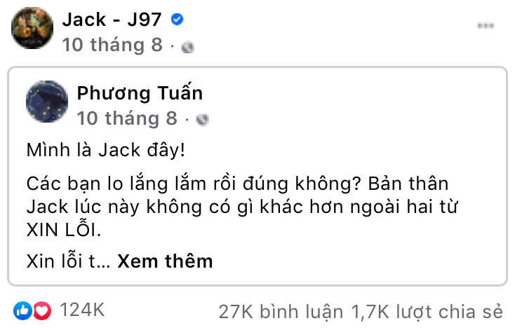 Trên fanpage, bài đăng mới nhất của Jack cũng là bài xin lỗi và nhận trách nhiệm làm cha sau khi ồn ào có con với hotgirl Thiên An nổ ra