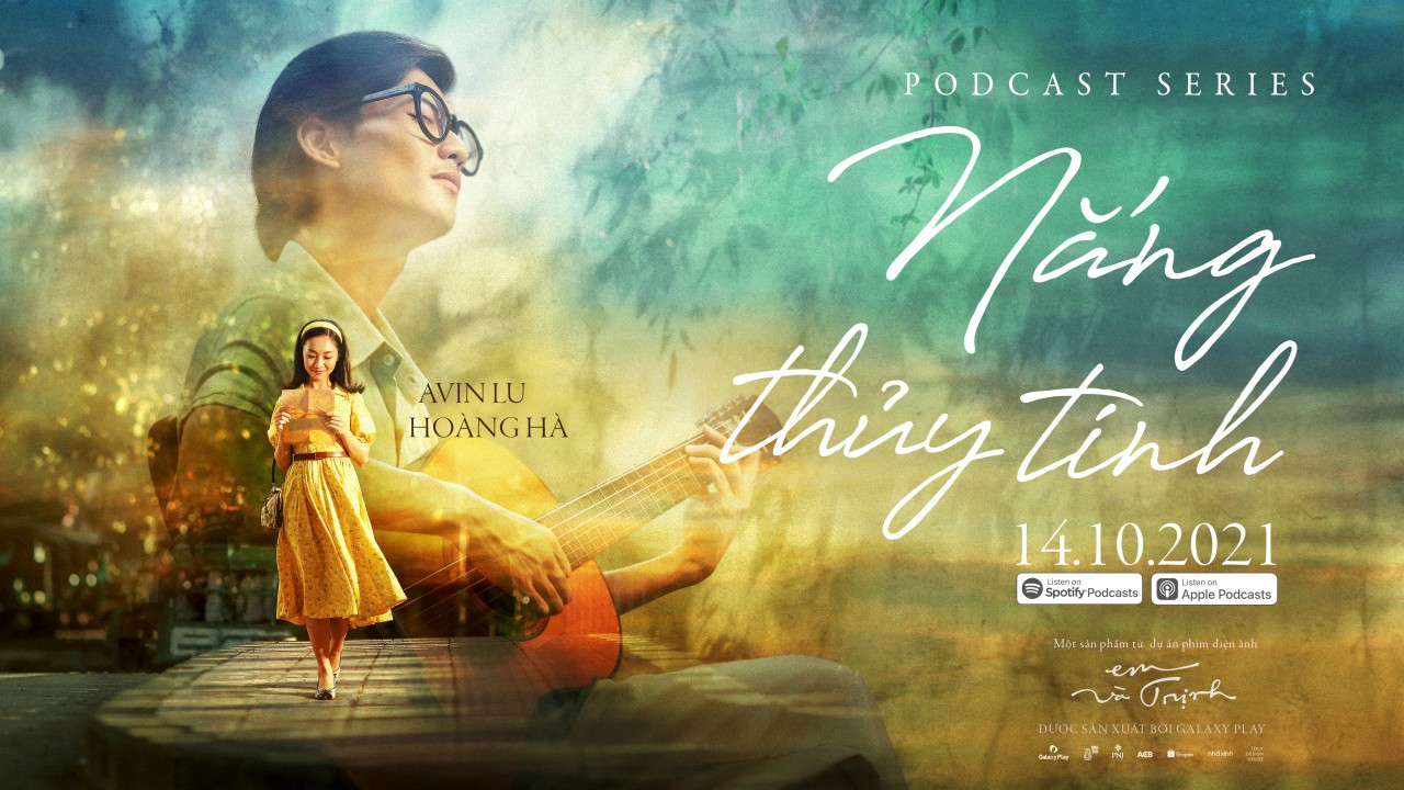 NSX phim Em và Trịnh tung chuỗi podcast “Nắng Thuỷ Tinh– Những bức thư tình NSX phim Em và Trịnh tung chuỗi podcast “Nắng Thuỷ Tinh– Những bức thư tình' - ảnh 1