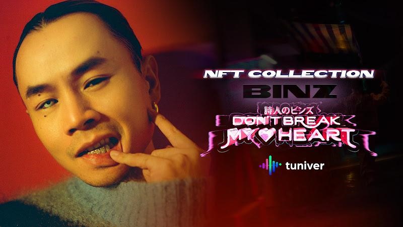 Binz phát hành Bộ sưu tập Tuniver NFT cho ca khúc mới ‘Don’t Break My Heart’, bước tiến lớn trong sự nghiệp - ảnh 1