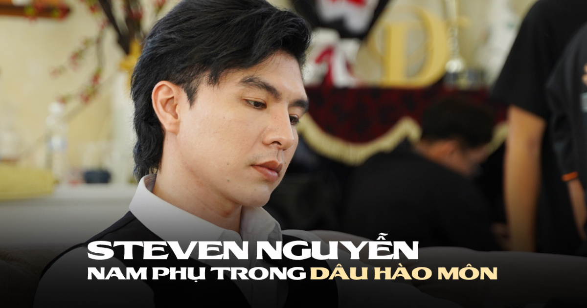 Steven nguy n ng nam ph trong d u h o m n ai c ng m 