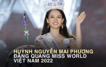Huỳnh Nguyễn Mai Phương đăng quang Miss World Việt Nam 2022: Từng lọt top 5 Hoa hậu Việt Nam, thành tích học tập hàng “khủng”