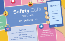 Meta, Hiệp hội Internet Việt Nam và CyberKid Vietnam ra mắt  “Safety Café Vietnam” giúp tăng cường an toàn trực tuyến cho người dùng Việt Nam
