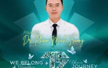 15 YEARS ONE VISION - WE BELONG TOGETHER: Dấu mốc 15 năm hành trình bền bỉ của BS CKII Phạm Minh Trường