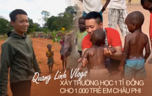 Quang Linh Vlogs trích 1 tỉ đồng tiền từ thiện để xây trường cho 1.000 học sinh khó khăn ở châu Phi