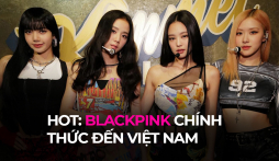 HOT: BLACKPINK chính thức tổ chức concert ở Hà Nội, thời gian địa điểm rõ ràng