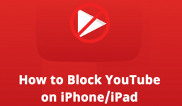 Cách chặn YouTube trên iPad hoặc iPhone khi nhà có trẻ em