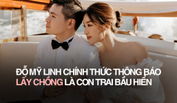Hoa hậu Đỗ Mỹ Linh chính thức thông báo cưới chồng, hé lộ lý do giấu chuyện tình cảm thời gian qua