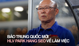 Vừa chia tay đội tuyển Việt Nam, HLV Park Hang Seo đã được báo chí Trung Quốc ngỏ lời mời về dẫn dắt