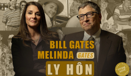 Vợ chồng Bill Gates ly hôn: Tiền bạc và địa vị cũng chẳng vẽ nổi một câu chuyện ngôn tình