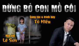 Nhạc sĩ Tô Hiếu ra mắt MV về trẻ em bị bỏ rơi giữa đại dịch covid-19