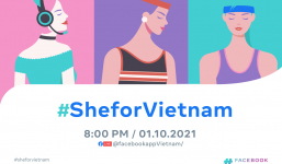 Facebook thực hiện chuỗi hoạt động hỗ trợ và trao quyền cho phụ nữ Việt Nam #SheforVietnam trong tháng tôn vinh phụ nữ