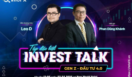 Invest talk - chương trình tài chính rất đáng mong chờ dành cho “gen Z”