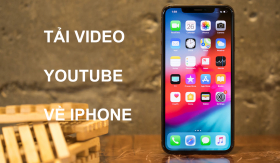 Cách tải video trên Youtube về iPhone không cần phần mềm, bạn nên lưu ngay