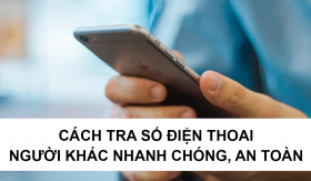 Tra số điện thoại của người khác: Bí quyết và cảnh báo sự lừa