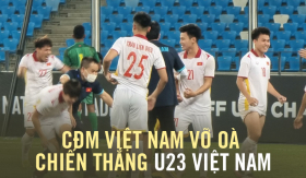 CĐM vỡ oà sau chiến thắng nghẹt thở của U23 Việt Nam: Lâu rồi mới khóc vì hạnh phúc như thế!