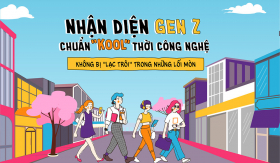 Nhận diện Gen Z chuẩn “Kool” thời công nghệ không bị “lạc trôi” trong những lối mòn