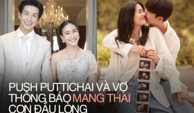 Mỹ nam “Chiếc lá cuốn bay” - Push Puttichai thông báo bà xã mang thai con đầu lòng sau 4 năm kết hôn