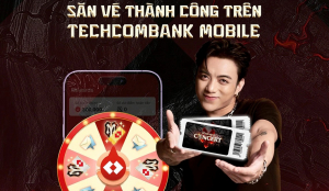 Mở tài khoản Techcombank Sinh lời tự động để có cơ hội cháy hết mình cùng “Anh trai vượt ngàn chông gai”