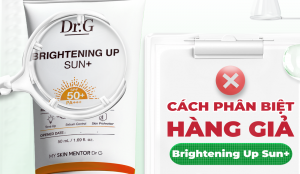 Phân biệt hàng thật - giả kem chống nắng Dr.G Brightening Up Sun+ với 5 điểm dễ nhận biết nhất