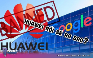 Bị Google 'nghỉ chơi' và cấm vận tại Mỹ, Huawei sẽ mất những tính năng gì? Người dùng rồi sẽ đi về đâu?