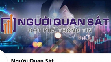 Fanpage Người Quan Sát – Hành trình trở thành trang thông tin tài chính, xã hội thu hút hàng trăm nghìn người quan tâm.