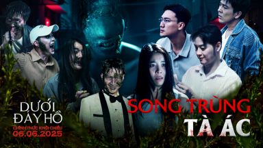 Hé lộ song trùng ác quỷ của Thanh Duy, Karen Nguyễn trong 'Dưới Đáy Hồ'