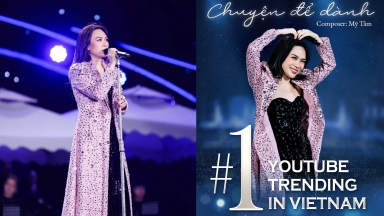 “Chuyện để dành” của Mỹ Tâm cán mốc Top 1  YouTube Trending sau 4 ngày ra mắt