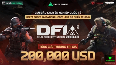 Chính Thức Khởi Tranh Giải Đấu Chuyên Nghiệp Quốc Tế DELTA FORCE INVITATIONAL 2025: Chế Độ Chiến Trường