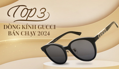 Top 3 dòng kính Gucci bán chạy – Đâu sẽ là top kính trending mùa thời trang Thu Đông 2024?