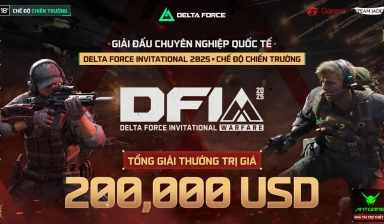 Chính Thức Khởi Tranh Giải Đấu Chuyên Nghiệp Quốc Tế DELTA FORCE INVITATIONAL 2025: Chế Độ Chiến Trường