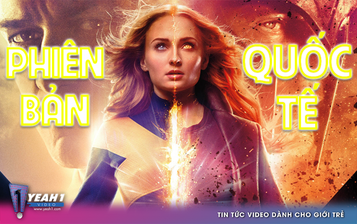 ‘X-Men: Dark Phoenix’ ra tiếp phiên bản quốc tế hấp dẫn hơn bao giờ hết? Hứa hẹn bùng nổ phòng vé 2019