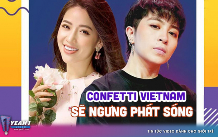 'Confetti Vietnam' chính thức nói lời chia tay khán giả vào ngày 29/09/2019