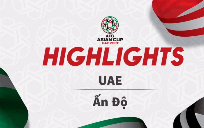 Highlights Asian Cup 2019: UAE 2-0 Ấn Độ