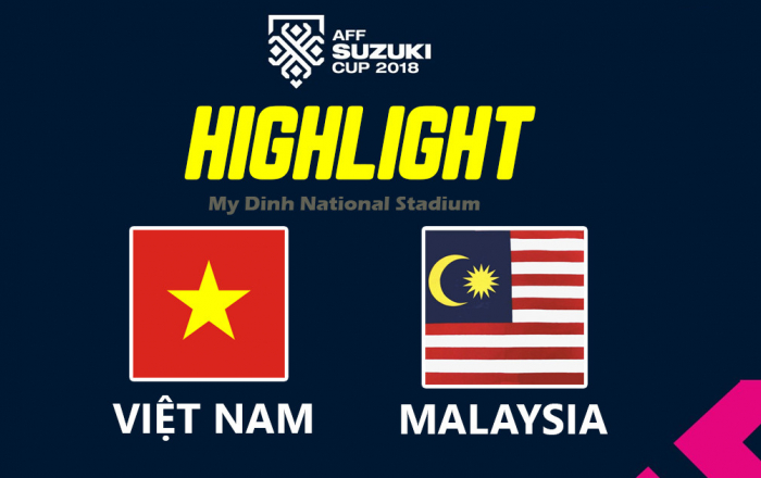 Highlights chung kết AFF Cup: Việt Nam 1-0 Malaysia