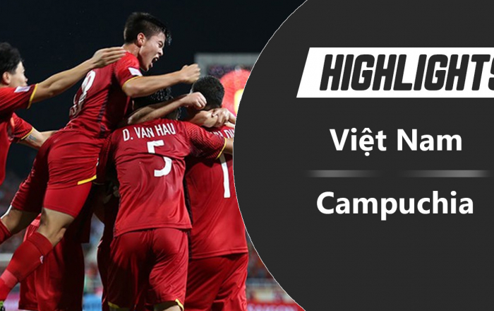 Highlights AFF Cup: Việt Nam 3-0 Campuchia