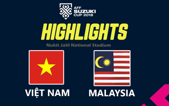 Highlights chung kết AFF Cup 2018: Malaysia 2-2 Việt Nam