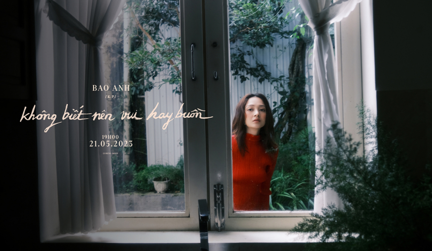 Bảo Anh bắt tay cùng Kai Đinh, hứa hẹn lụi tim với chuỗi ballad trong EP ‘không biết nên vui hay buồn’