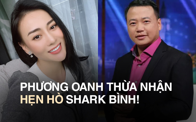 Phương Oanh xác nhận hẹn hò với Shark Bình: 'Chúng tôi độc thân khi đến với nhau, không làm gì sai trái'