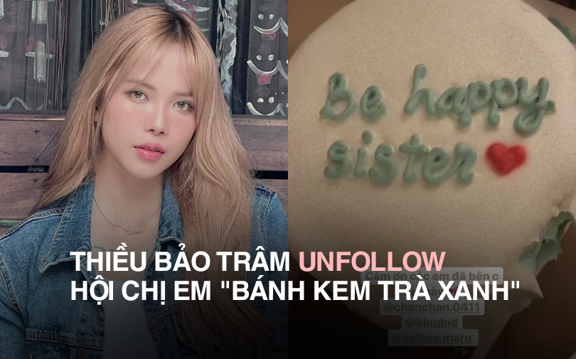 Thiều Bảo Trâm unfollow hội chị em 'bánh kem trà xanh' sau gần 2 năm, dân mạng ngỡ ngàng vì không rõ nguyên nhân