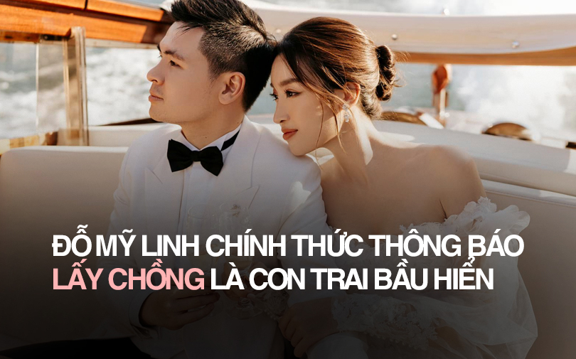 Hoa hậu Đỗ Mỹ Linh chính thức thông báo cưới chồng, hé lộ lý do giấu chuyện tình cảm thời gian qua