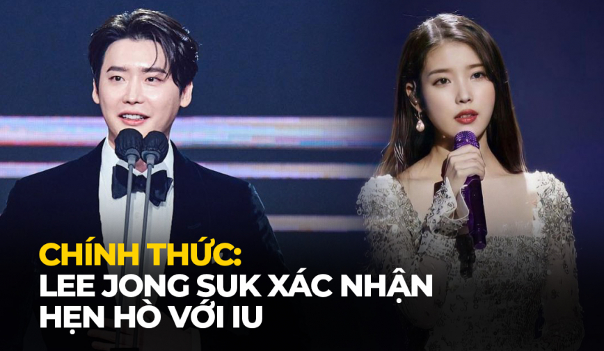 CHÍNH THỨC: Lee Jong Suk xác nhận đang hẹn hò với IU, cả hai trong mối quan hệ nghiêm túc