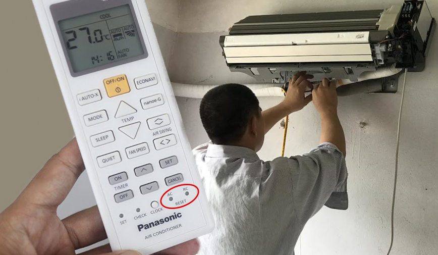 Điều hòa không mát thì ấn nút Reset chỉ tốn 2 giây khỏi gọi thợ sửa