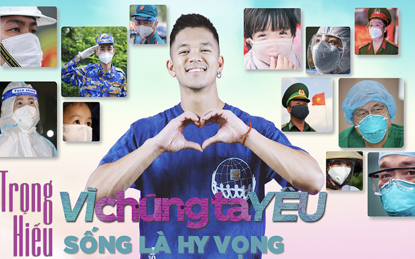 'Vì chúng ta yêu - Sống là hy vọng': Tình cảm đẹp đẽ của ca sĩ Trọng Hiếu gửi khán giả Việt từ khoảng cách 10.000km