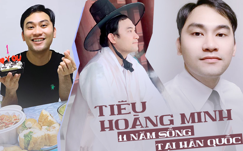 Tiêu Hoàng Minh - Anh chàng TikToker với 11 năm sinh sống tại Hàn Quốc: 'Chỉ mong một mâm cơm gia đình bên người thân'